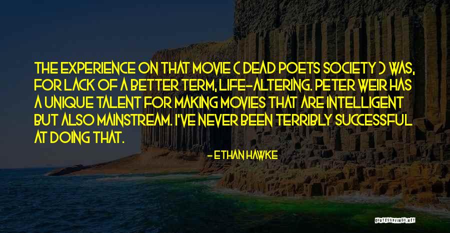 Dead Poets Society Quotes By Ethan Hawke