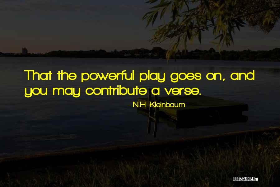 Dead Poets Society Quotes By N.H. Kleinbaum Dead Poets Society Quotes By N.H. Kleinbaum