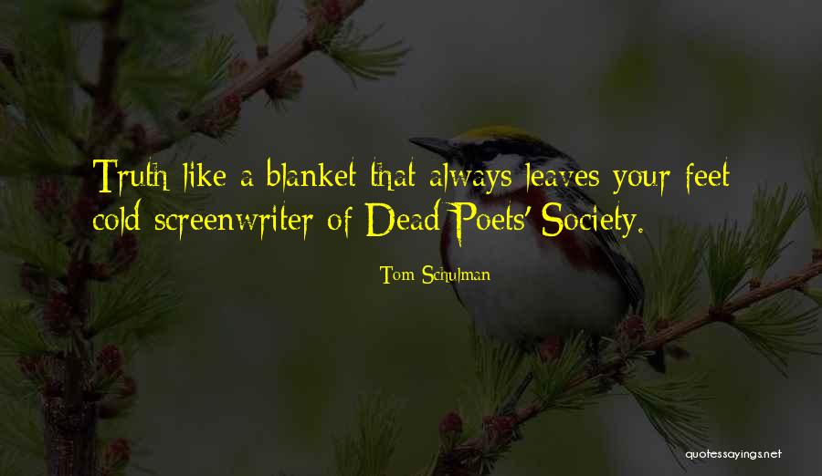 Dead Poets Society Quotes By Tom Schulman