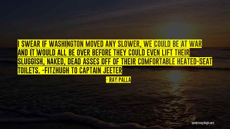Dead Politics And War Quotes By Ray Palla Dead Politics And War Quotes By Ray Palla