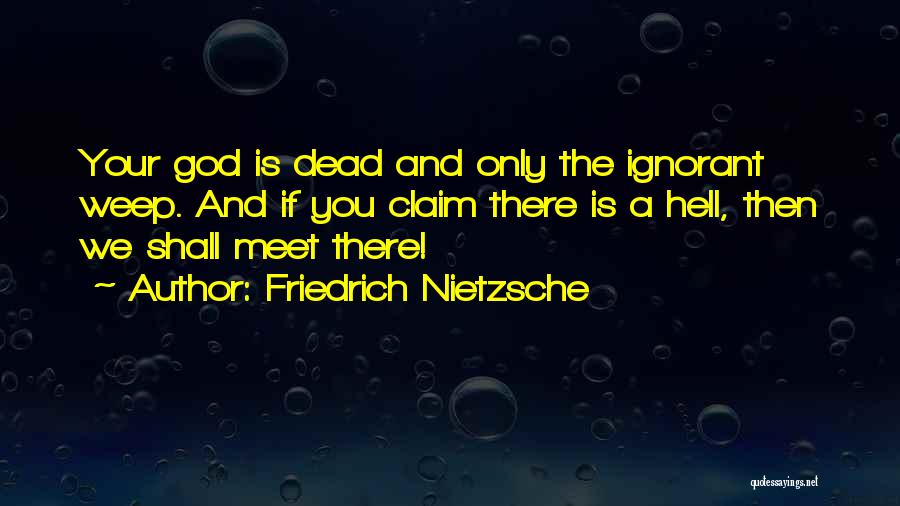 Dead Quotes By Friedrich Nietzsche