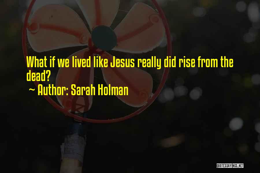 Dead Quotes By Sarah Holman