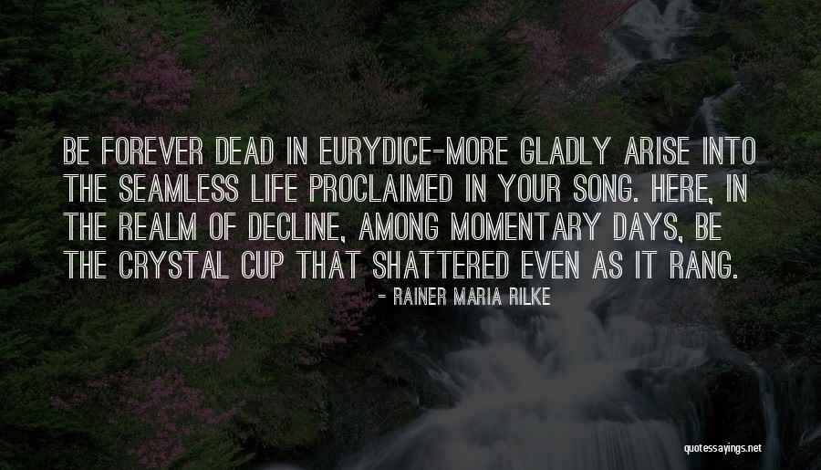 Dead Realm Quotes By Rainer Maria Rilke Dead Realm Quotes By Rainer Maria Rilke
