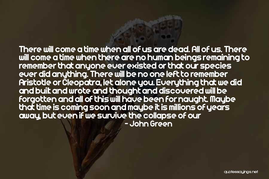 Dead Remaining Quotes By John Green Dead Remaining Quotes By John Green