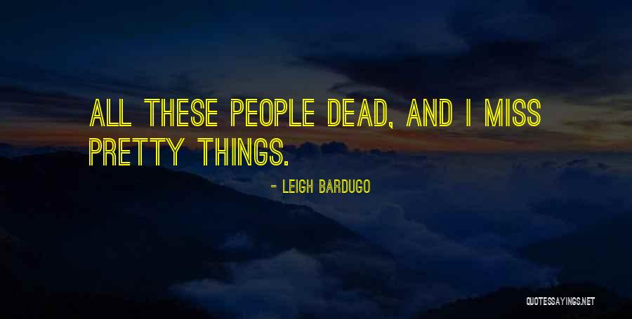 Dead Rising 3 Quotes By Leigh Bardugo