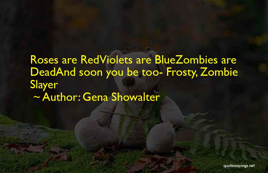 Dead Roses Quotes By Gena Showalter