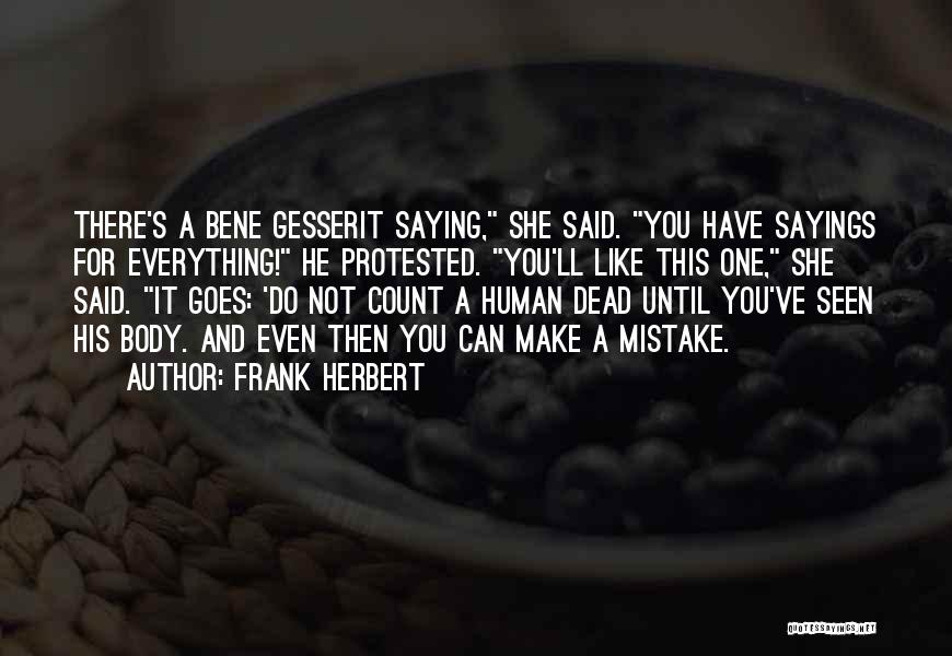 Dead Sayings And Quotes By Frank Herbert