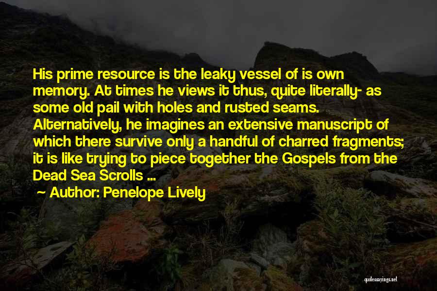 Dead Sea Scrolls Quotes By Penelope Lively