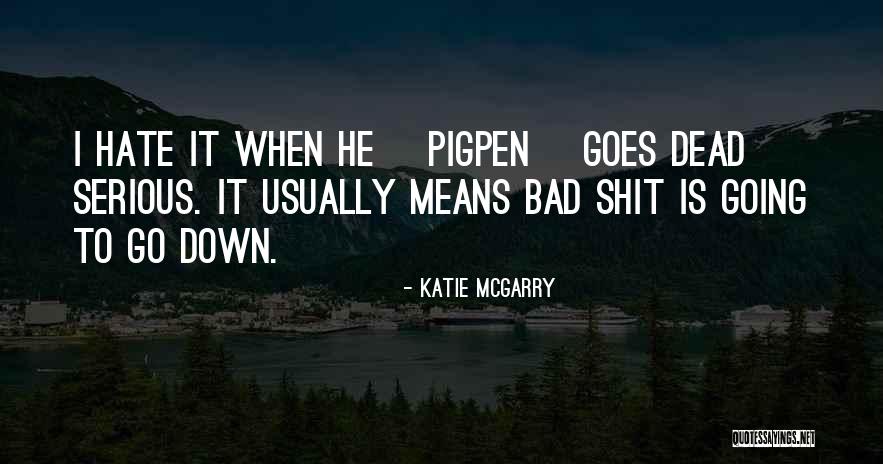Dead Serious Quotes By Katie McGarry Dead Serious Quotes By Katie McGarry