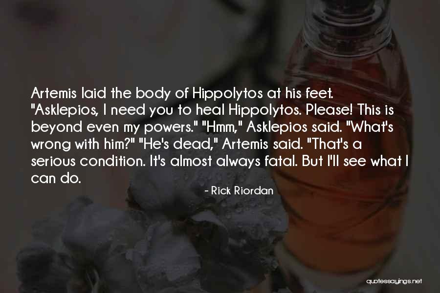 Dead Serious Quotes By Rick Riordan Dead Serious Quotes By Rick Riordan