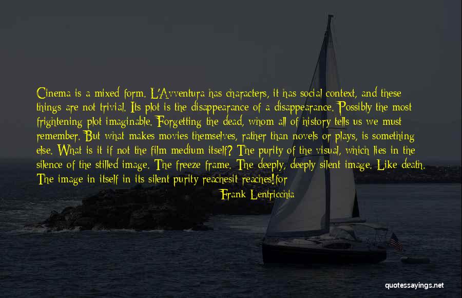 Dead Silence Quotes By Frank Lentricchia Dead Silence Quotes By Frank Lentricchia
