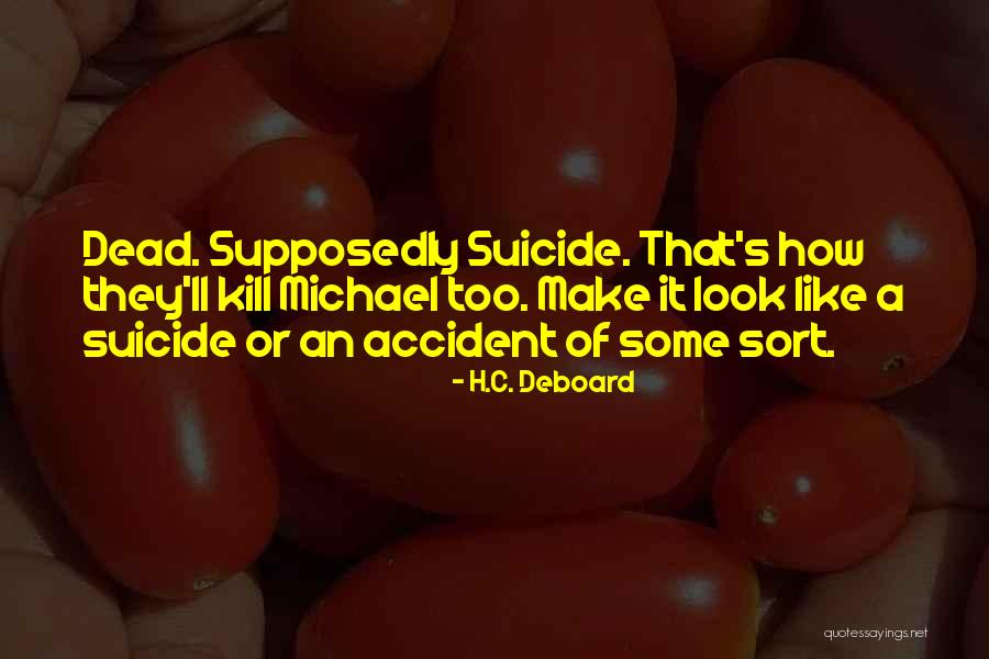 Dead Silence Quotes By H.C. Deboard Dead Silence Quotes By H.C. Deboard