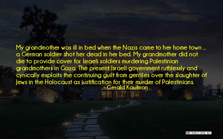 Dead Soldier Quotes By Gerald Kaufman Dead Soldier Quotes By Gerald Kaufman