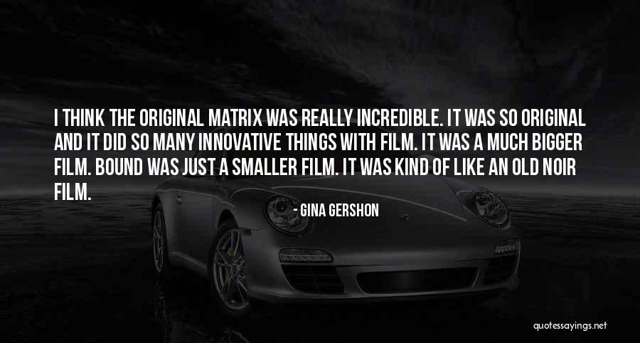Dead Still Acorn Quotes By Gina Gershon Dead Still Acorn Quotes By Gina Gershon