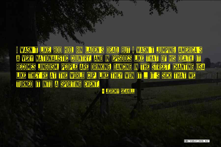 Dead Still Episodes Quotes By Jeremy Scahill