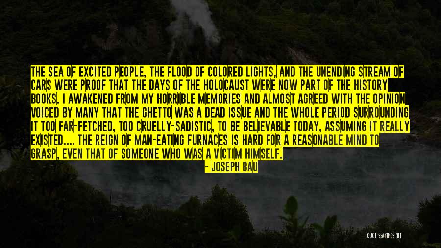Dead Still Only Memories Quotes By Joseph Bau Dead Still Only Memories Quotes By Joseph Bau