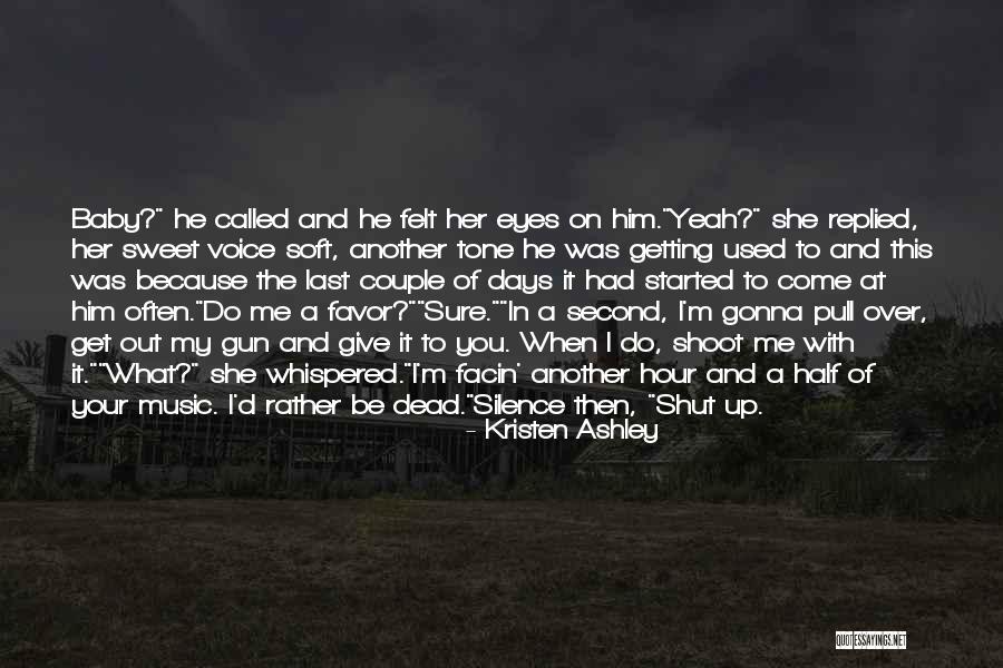 Dead The Silence Quotes By Kristen Ashley Dead The Silence Quotes By Kristen Ashley