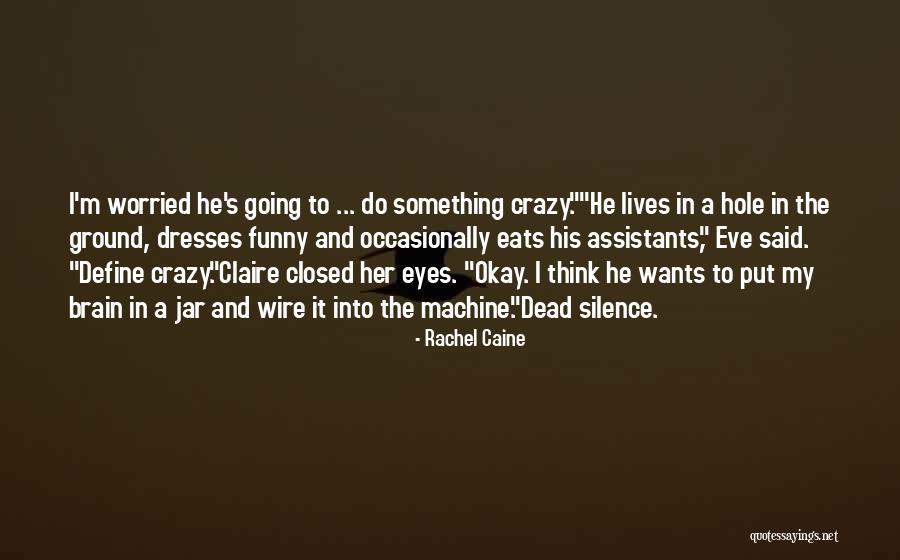 Dead The Silence Quotes By Rachel Caine Dead The Silence Quotes By Rachel Caine