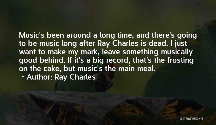 Dead Time Quotes By Ray Charles