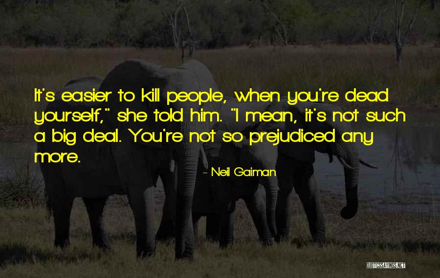 Dead To Him Quotes By Neil Gaiman Dead To Him Quotes By Neil Gaiman