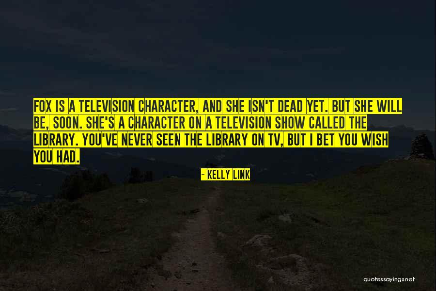 Dead To Me Tv Show Quotes By Kelly Link Dead To Me Tv Show Quotes By Kelly Link