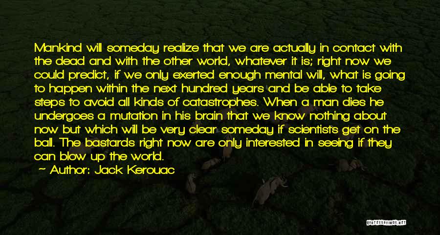 Dead To The World Quotes By Jack Kerouac