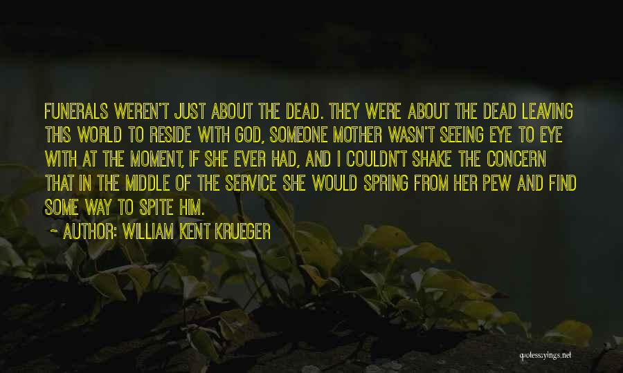 Dead To The World Quotes By William Kent Krueger
