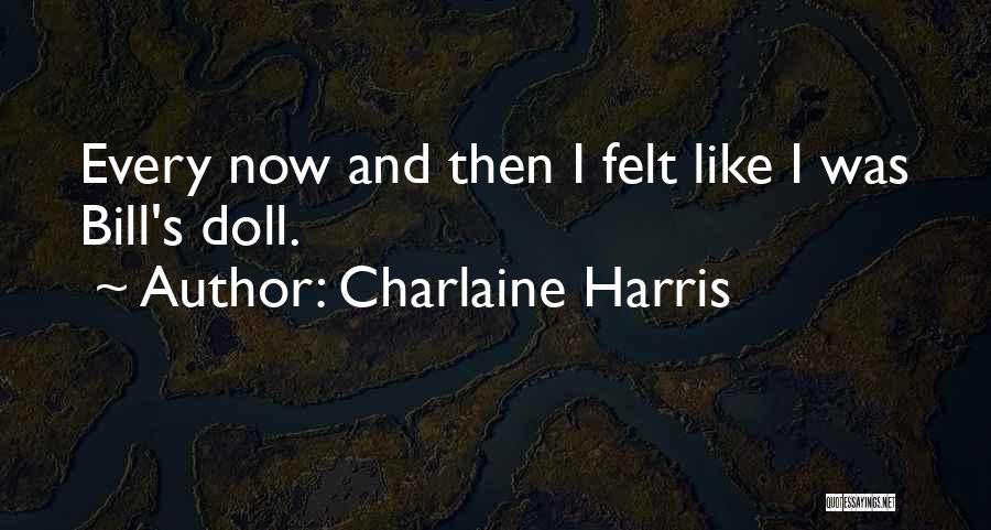 Dead Until Dark Quotes By Charlaine Harris