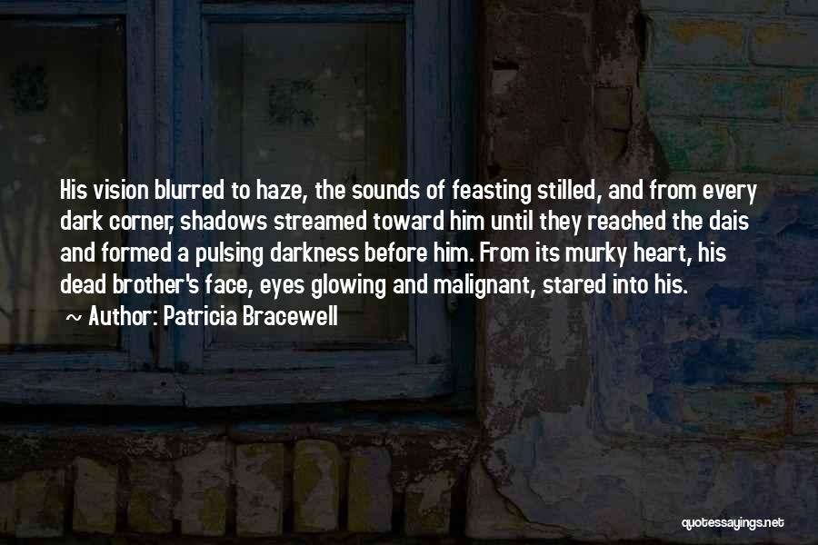 Dead Until Dark Quotes By Patricia Bracewell