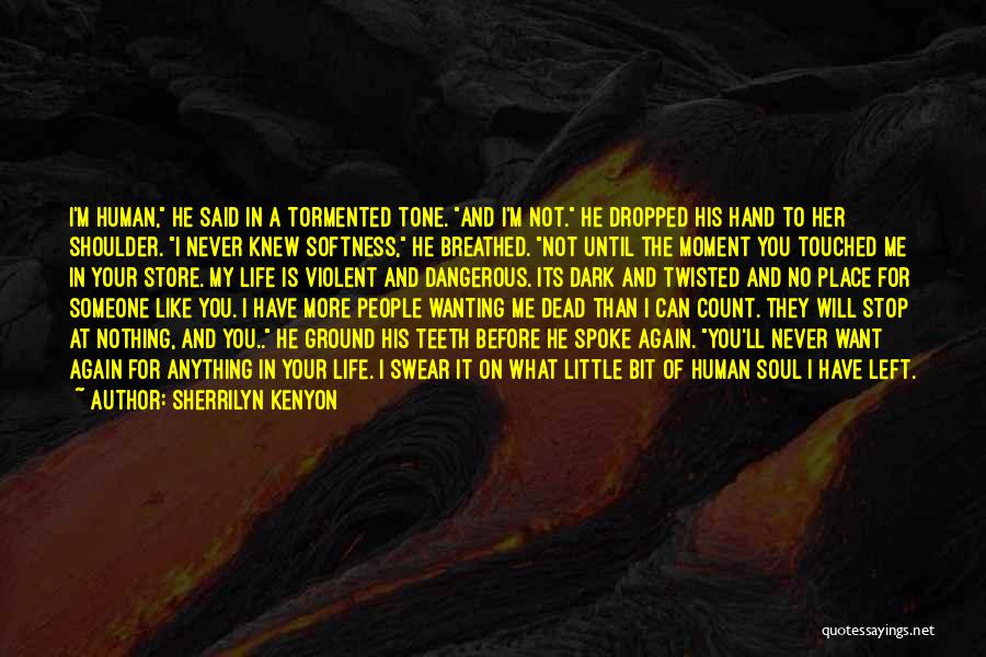 Dead Until Dark Quotes By Sherrilyn Kenyon