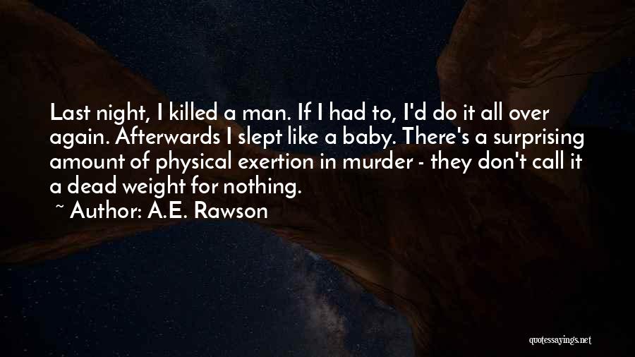 Dead Weight Quotes By A.E. Rawson