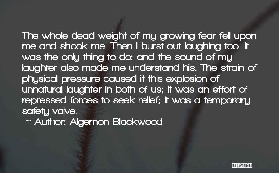 Dead Weight Quotes By Algernon Blackwood