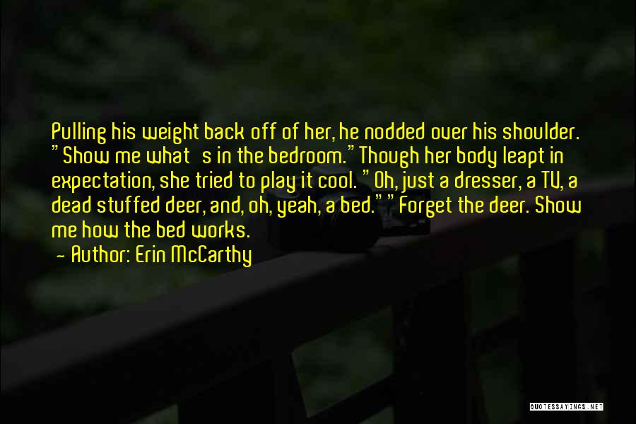 Dead Weight Quotes By Erin McCarthy