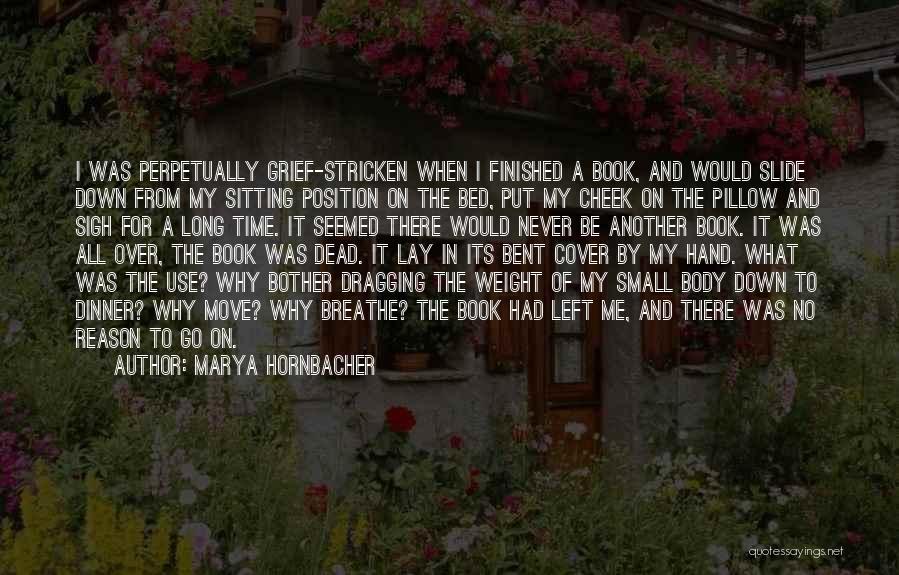 Dead Weight Quotes By Marya Hornbacher