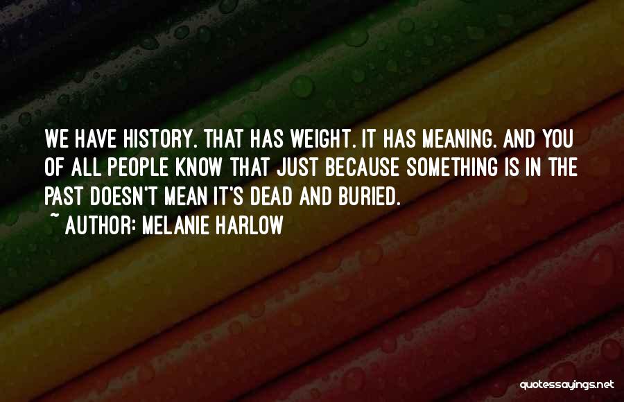 Dead Weight Quotes By Melanie Harlow