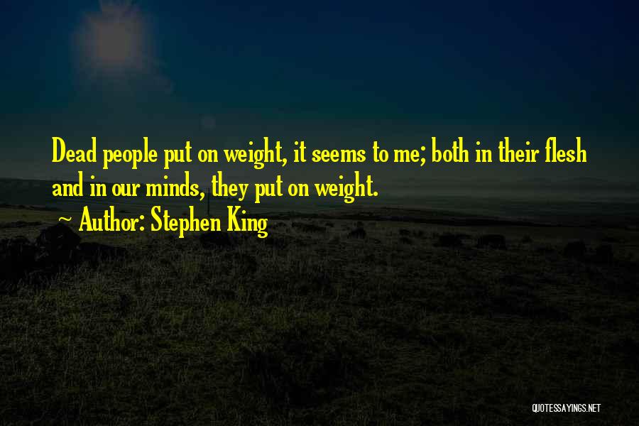 Dead Weight Quotes By Stephen King