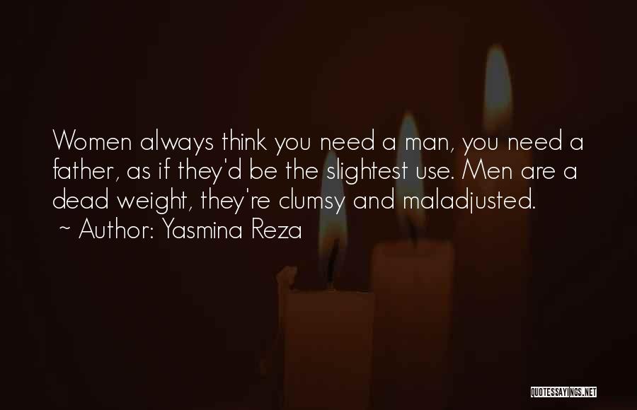 Dead Weight Quotes By Yasmina Reza