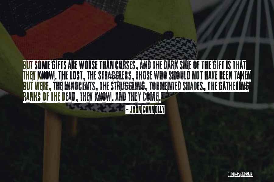 Dead Who Have Come Quotes By John Connolly Dead Who Have Come Quotes By John Connolly