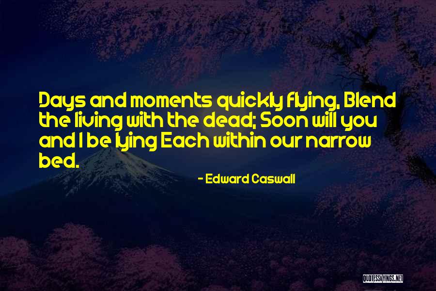 Dead Within Quotes By Edward Caswall Dead Within Quotes By Edward Caswall