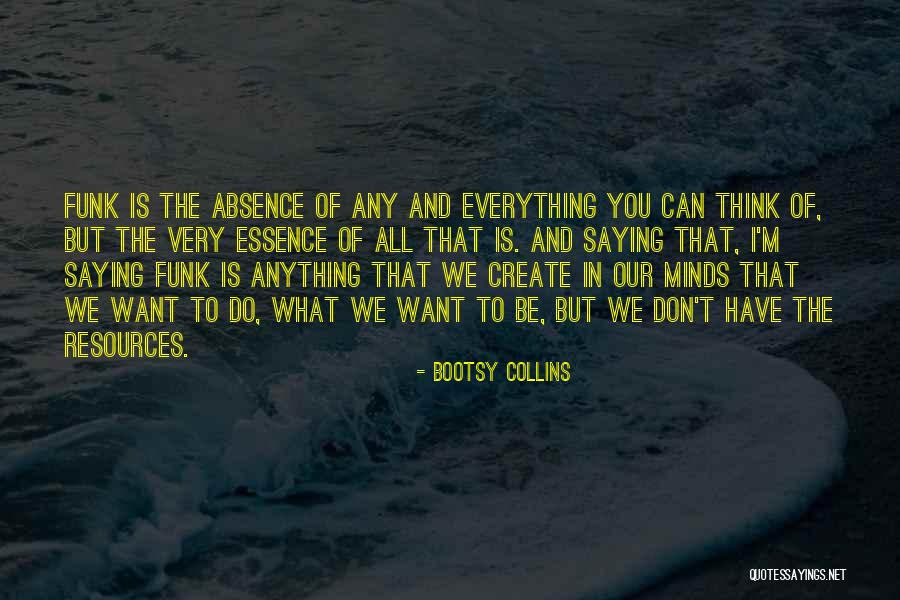 Dead Without Makeup Quotes By Bootsy Collins Dead Without Makeup Quotes By Bootsy Collins