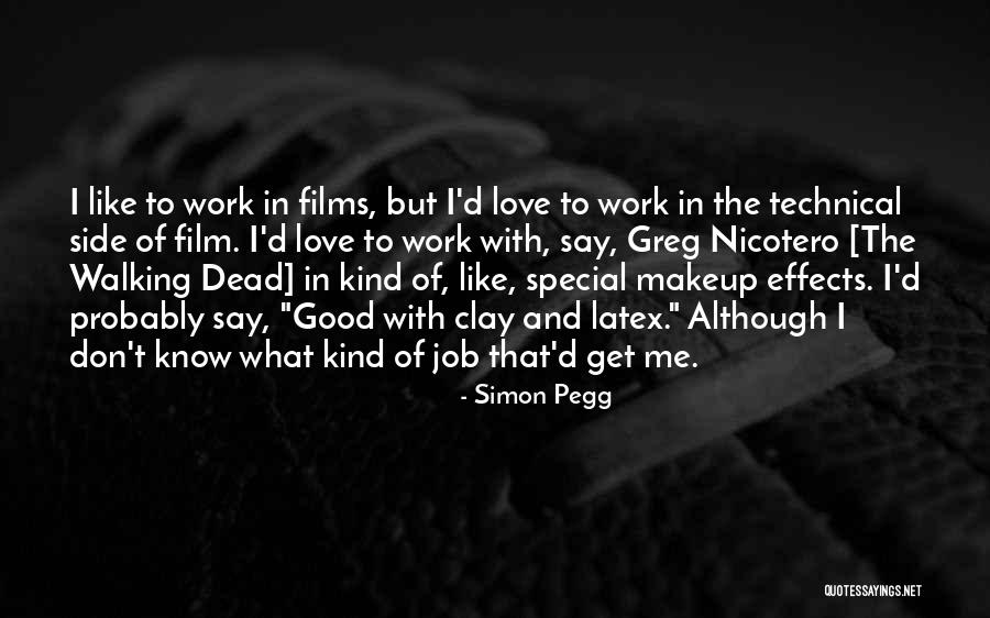 Dead Without Makeup Quotes By Simon Pegg Dead Without Makeup Quotes By Simon Pegg