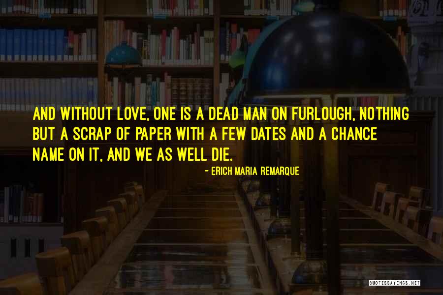 Dead Without Quotes By Erich Maria Remarque Dead Without Quotes By Erich Maria Remarque