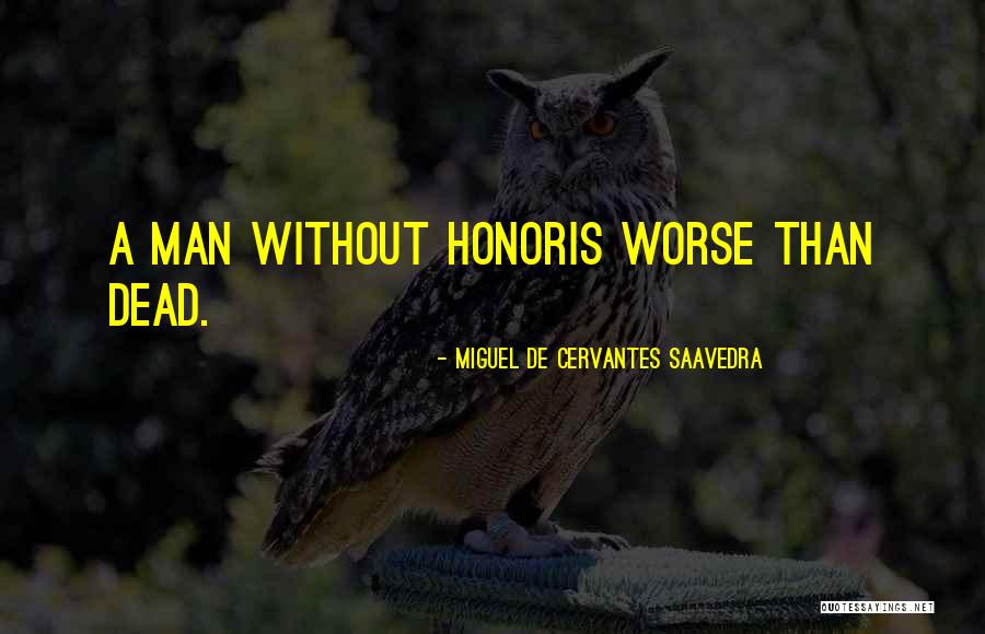 Dead Without Quotes By Miguel De Cervantes Saavedra Dead Without Quotes By Miguel De Cervantes Saavedra