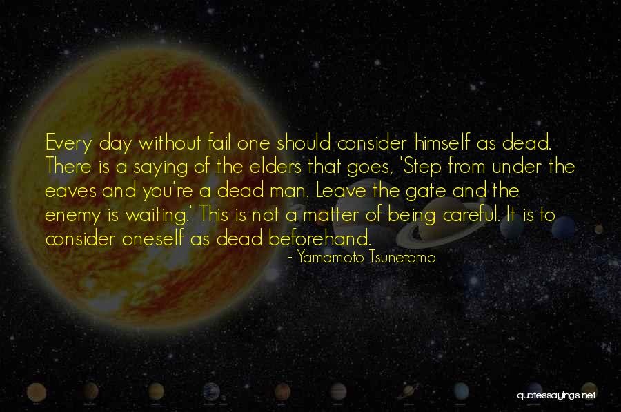 Dead Without You Quotes By Yamamoto Tsunetomo Dead Without You Quotes By Yamamoto Tsunetomo