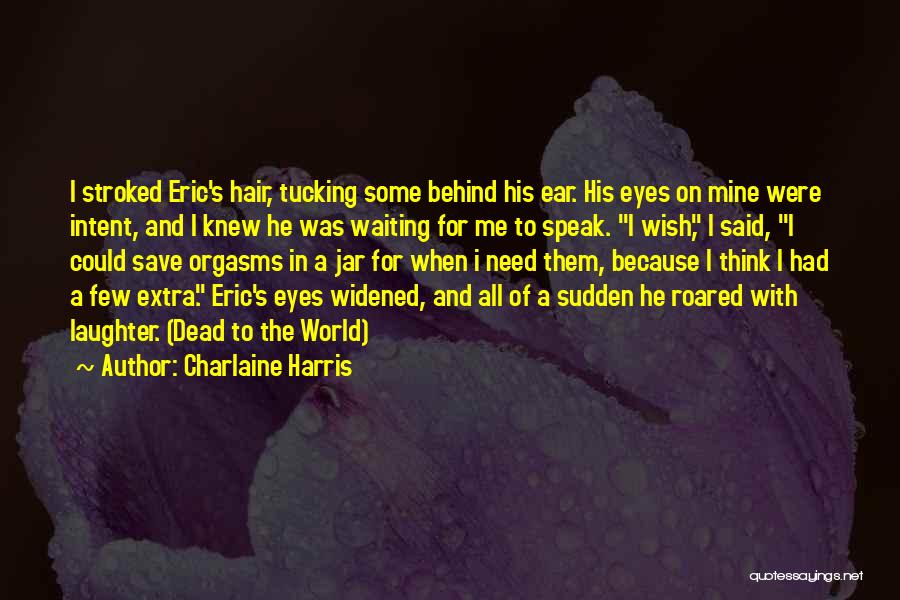 Dead World Quotes By Charlaine Harris