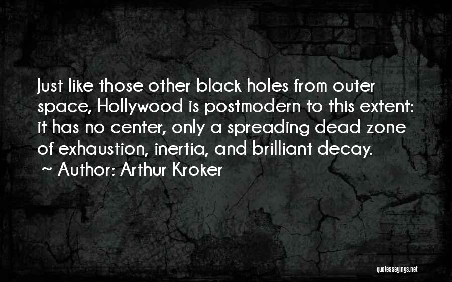 Dead Zone Quotes By Arthur Kroker