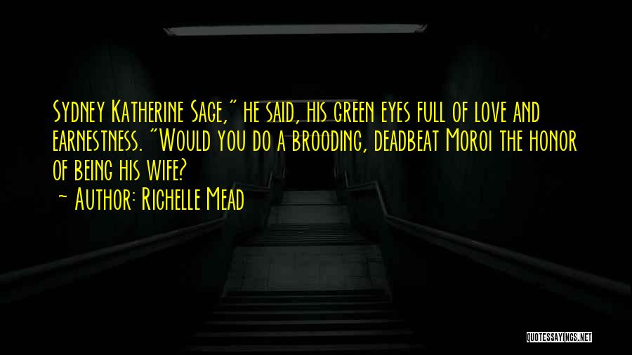 Deadbeat Ex-husbands Quotes By Richelle Mead