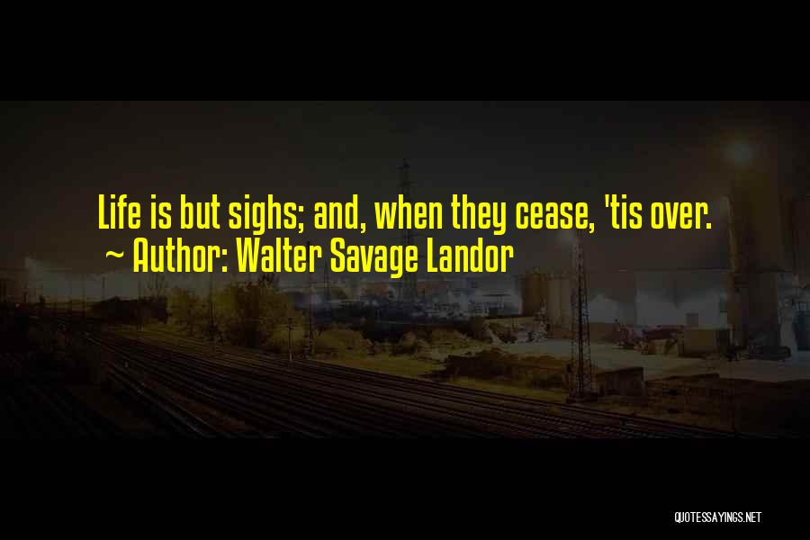 Deadbeat Grandmother Quotes By Walter Savage Landor