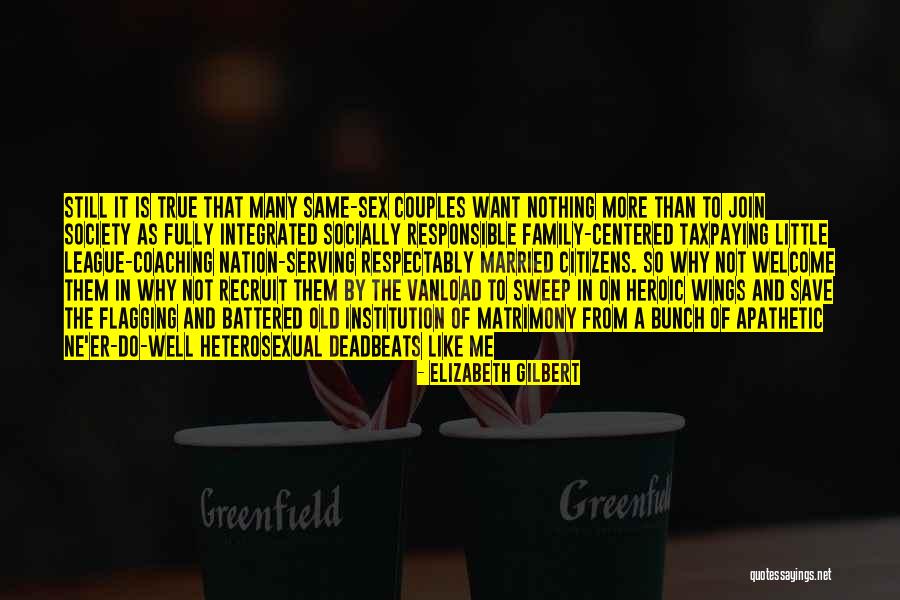 Deadbeats Quotes By Elizabeth Gilbert Deadbeats Quotes By Elizabeth Gilbert