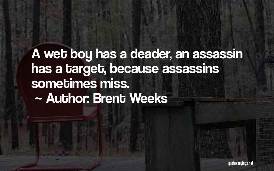 Deader Than Quotes By Brent Weeks